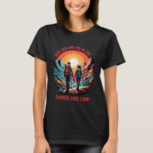 Nur du und ich, ein EBC Everest Nepal Abenteuer Pa T-Shirt