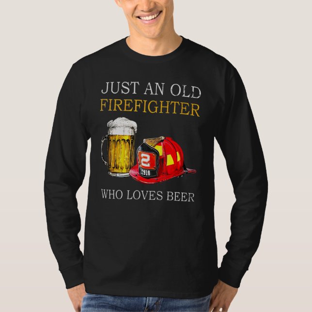 Nur ein alter Feuerwehrmann, der Lieben vor sich h T-Shirt (Vorderseite)