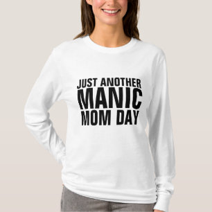 NUR EIN ANDERER MANIC MAMA Day T - SHIRT