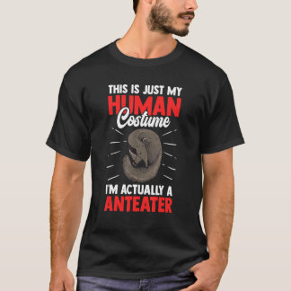 Nur ein Anteater Kostüm Ant Essbär Anteater T-Shirt