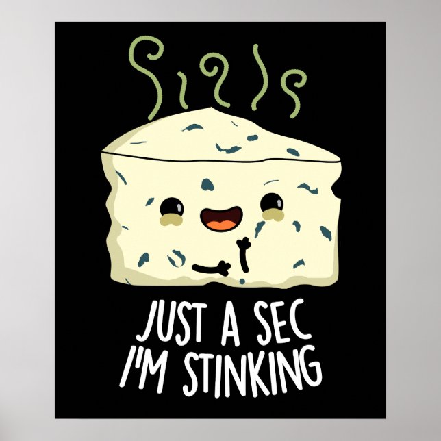 Nur ein Augenblick bin ich Stinking Funny Cheese P Poster (Vorne)
