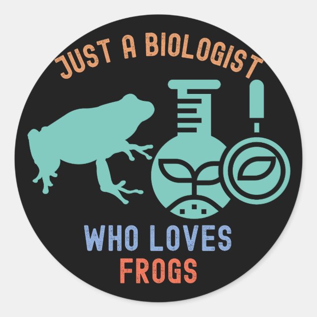 Nur ein Biologe, der Frösche Liebe, eine lustige B Runder Aufkleber (Vorderseite)