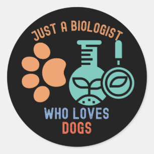 Nur ein Biologe, der Hunde liebt, ich liebe Biolog Runder Aufkleber