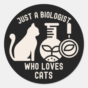 Nur ein Biologe, der Katzen Liebe, Biologie-Absolv Runder Aufkleber
