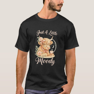 Nur ein bisschen launisch süße Highland-Kuh Ästhet T-Shirt