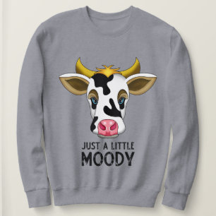 Nur ein bisschen launisch Süße und lustige Kuh Sweatshirt
