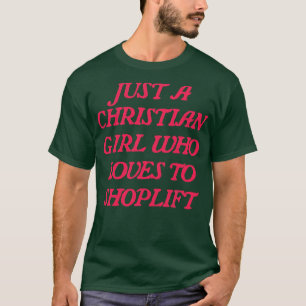 Nur ein Christliches Mädchen, das Lieben zum Shopl T-Shirt