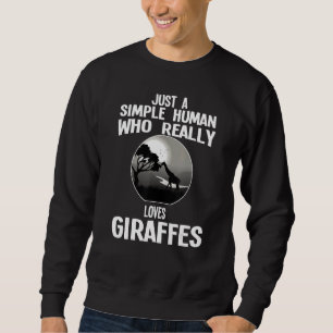Nur ein einfacher Mensch, der wirklich Giraffen Li Sweatshirt