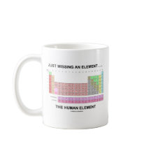 Nur ein Element Vermisst ... Das menschliche Eleme