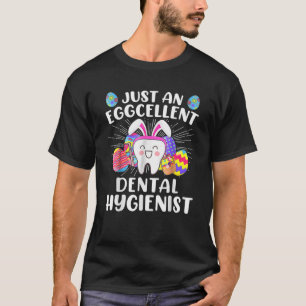 Nur ein exzellenter Zahnarzthygienist Funny Oster T-Shirt
