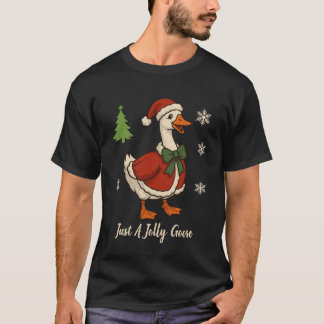 Nur ein fröhlicher Gänse-Weihnachts-Festtag T-Shirt