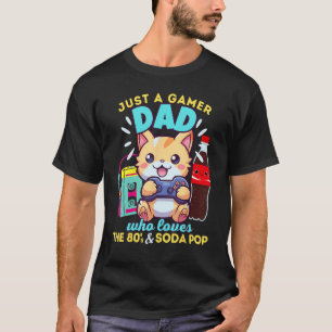 Nur ein Gamer Vater, der Liebe Soda Pop und die 8 T-Shirt