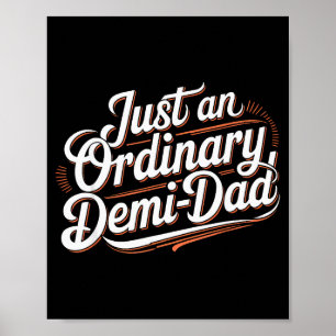 Nur ein gewöhnlicher Demi-Vater Vintage-Vater-Toch Poster