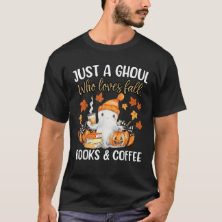 Nur ein Ghoul, der Lieben Bücher und Kaffee fallen T-Shirt