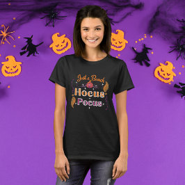 Nur ein Haufen Hocus Pocus T - Shirt