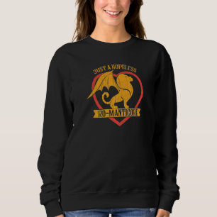 Nur ein hoffnungsloser Ro Manticore für Fantasy Ro Sweatshirt