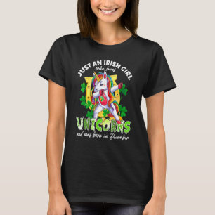 Nur ein irisches Mädchen, das Lieben Unicorns Luck T-Shirt