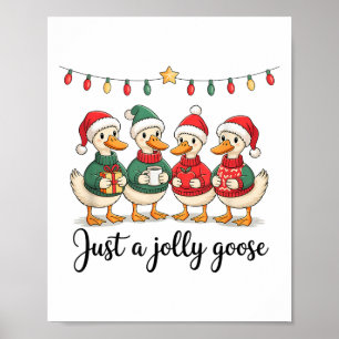 Nur ein Jolly Goose Weihnachtsfeiertag Poster