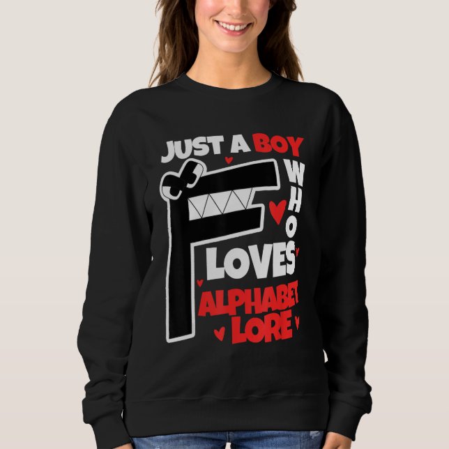 Nur ein Junge, der Alphabet-Lore Buchstabe F für K Sweatshirt (Vorderseite)