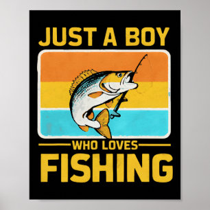 Nur ein Junge, der Angeln liebt Lustiger B Fisch A Poster