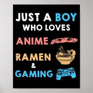 Nur ein Junge, der Anime Ramen und Gaming Spaß Lie Poster