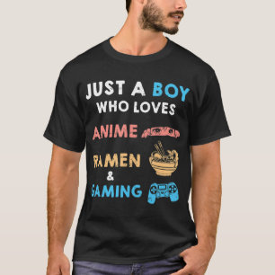 Nur ein Junge, der Anime Ramen und Gaming Spaß Lie T-Shirt