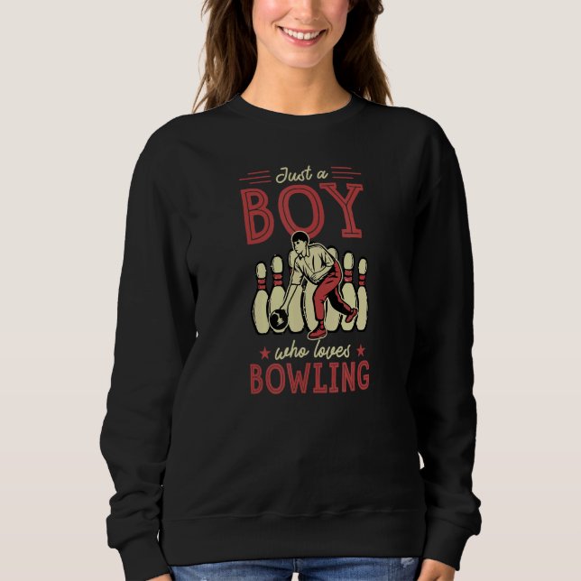 Nur ein Junge, der Bowling 1 Liebe Sweatshirt (Vorderseite)