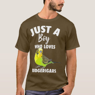 Nur ein Junge, der Budgerigars Budgerigar Bird Lie T-Shirt