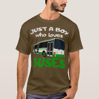 Nur ein Junge, der Busse Liebe, bringt Busfahrer 1 T-Shirt
