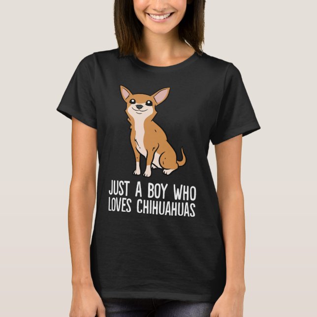 Nur ein Junge, der Chihuahua-Hunde Lieben Niedlich T-Shirt (Vorderseite)