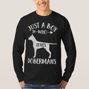 Nur ein Junge, der Dobermans für Hund Lover Dober  T-Shirt