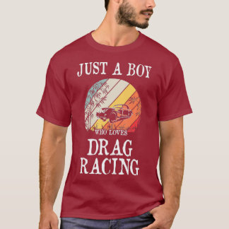 Nur ein Junge, der Drag Racing liebt T-Shirt