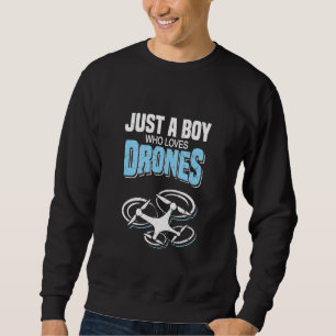 Nur ein Junge, der Drones Rc Uav Drone Enthusiaste Sweatshirt