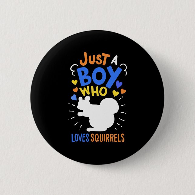 Nur ein Junge, der Eichhörnchen Liebe Button (Vorderseite)