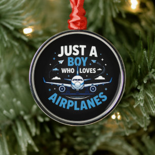 Nur ein Junge, der Flugzeuge liebt Ornament Aus Metall