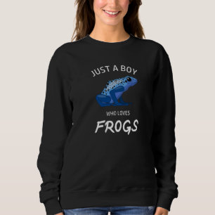 Nur ein Junge, der Frösche Gift Dart Frog Liebe Sweatshirt