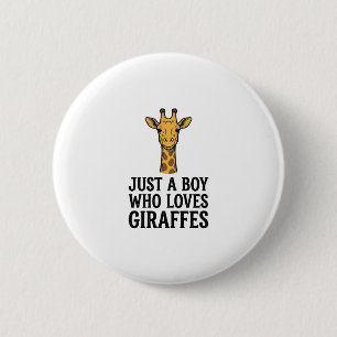 Nur ein Junge, der Giraffen liebt, süßes Giraffen- Button