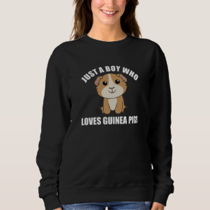 Nur ein Junge, der Guinea Schweinefleisch Lieben S Sweatshirt
