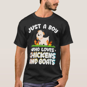 Nur ein Junge, der Hühner und Ziegen liebt T-Shirt