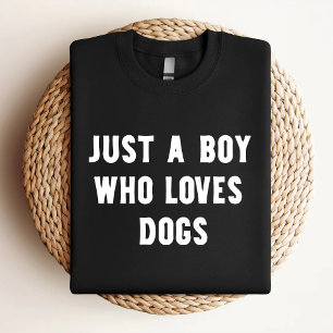 Nur ein Junge, der Hunde liebt, lustiger Hunde-Lie T-Shirt