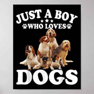 Nur ein Junge, der Hunde Shirt für Kinder Lieben J Poster