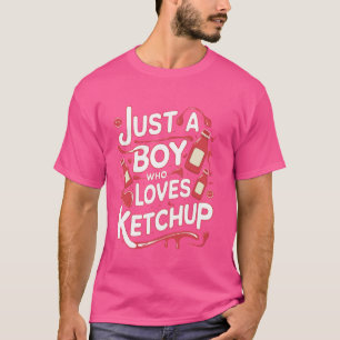 Nur ein Junge, der Ketchup Lieben T-Shirt