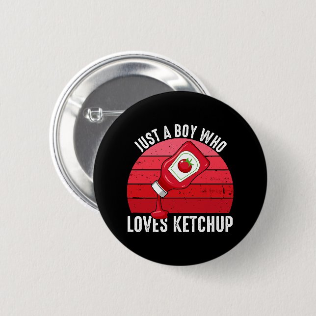 Nur ein Junge, der Ketchup liebt Button (Vorne & Hinten)