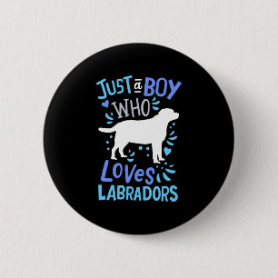 Nur ein Junge, der Labrador Liebe Retriever Button