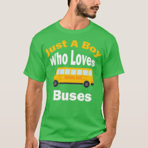 Nur ein Junge, der Liebe Buses School lustig 1 T-Shirt