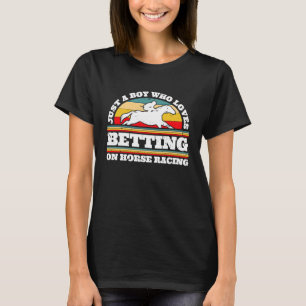 Nur ein Junge, der Lieben auf Pferderennen wetten T-Shirt