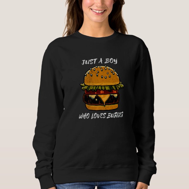 Nur ein Junge, der Lieben Burger Hamburger Cheeseb Sweatshirt (Vorderseite)