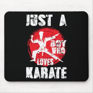 Nur ein Junge, der Lieben Karate Funny Sprichwort Mousepad