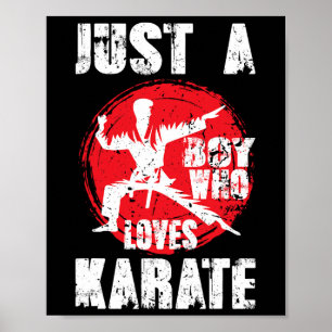 Nur ein Junge, der Lieben Karate Funny Sprichwort  Poster