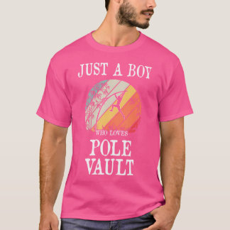 Nur ein Junge, der Lieben Pole Vault? T-Shirt